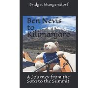 Ben Nevis to Kilimanjaro: A Journey from the Sofa to the Summit