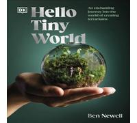 Ben Newell Hello Tiny World : An Enchanting Journey into the World of Ben Newell Multicolor
