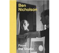 Ben Nicholson - From the Studio