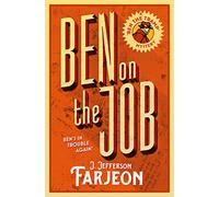 BEN ON THE JOB: A Compelling Vintage Mystery of Murder and Mistaken Identity