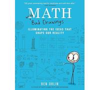 Ben Orlin - Math with Bad Drawings Illuminating the Ideas That Shape - K245z