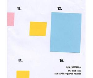 Ben Patterson - The Lost Tape & The Three Required Musics