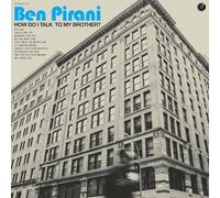 BEN PIRANI - HOW DO I TALK TO MY BROTHER - New Vinyl Record VL - 18 - N3447z