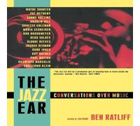 Ben Ratliff The Jazz Ear: Conversations Over Music Paperback Book Ben Ratliff Multicolor