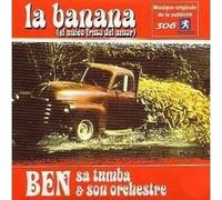 Ben Sa Tumba Et Son Orchestre – La Banana (El Unico Fruto Del Amor) – CD