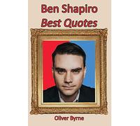 Ben Shapiro: Best Quotes