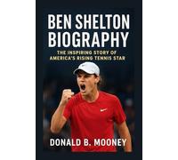 BEN SHELTON BIOGRAPHY: The Inspiring Story Of America’s Rising Tennis Star