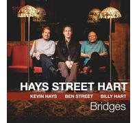 Ben Street & Billy HartKevin Hays - Bridges - CD / Album