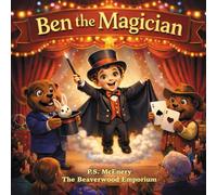 Ben the Magician: 4 (The Beaverwood Emporium - Series 1)