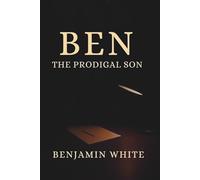 BEN: The Prodigal Son