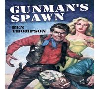 Ben Thompson Gunman's Spawn Paperback Book Ben Thompson Multicolor