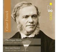 Ben Van Oosten - César Franck: The Organ Works