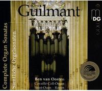 Ben van Oosten - Guilmant: Complete Organ Sonatas