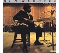 Ben Webster - Plays Ballads