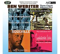 Ben Webster - Three Classic Albums Plus [Blue Saxophones / Soulville / The Soul Of Ben Webster]