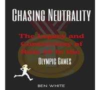 Ben White Chasing Neutrality: The Legacy & Controversy of Rule 50 in the Ben White Multicolor