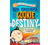 Ben Yokoyama and the Cookie of Destiny (Cookie Chronicles)