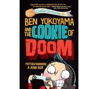 Ben Yokoyama and the Cookie of Doom (Cookie Chronicles)