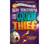 Ben Yokoyama and the Cookie Thief (Cookie Chronicles)