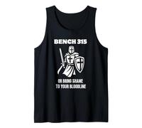 Bench 315 Or Bring Shame to Your Bloodline Funny Gym Tank Top