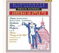 Bench/Cincinnati Pops/Kun. - George Gershwin, Jerome Kern, Richard Rodgers: American as Apple Pie