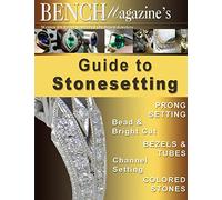 Bench Magazine's Guide to Stonesetting (Bench Magazine Guide Books for Jewelers)