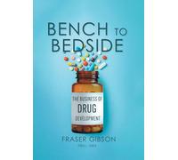 Bench to Bedside: The Business of Drug Development