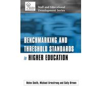 Benchmarking and Threshold Standards in Higher Education (SEDA Series)