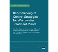 Benchmarking of Control Strategies for Wastewater Treatment Plants