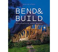 Bend & Build: Architecture with Bamboo