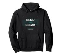 Bend Dont Break - Yoga Strength Resilience Gift Pullover Hoodie