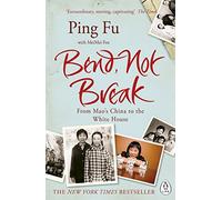 Bend, Not Break: From Mao's China to the White House