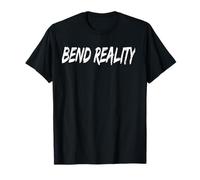 Bend Reality TShirt - How to Bend Reality T-Shirt