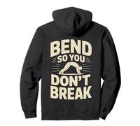 Bend So You Don't Break Yoga Pose Motivation Tee Pullover Hoodie