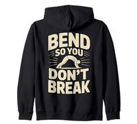 Bend So You Don't Break Yoga Pose Motivation Tee Zip Hoodie