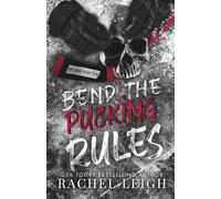 Bend The Pucking Rules: A Dark College Hockey Why Choose Romance: A Dark College Hockey Romance: 2 (Ice Lords)