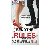 Bend the Rules (Lethal in Love)