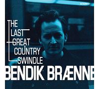 Bendik Braenne - The Last Great Country Swindle