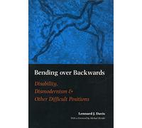 Bending Over Backwards: Essays on Disability and the Body: 6 (Cultural Front)