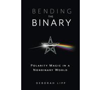Bending the Binary: Polarity Magic in a Non-Binary World