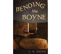 Bending The Boyne: A novel of ancient Ireland