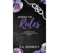 Bending the Rules: A MMF Why Choose Forbidden Workplace Romance (A Men of Bolt Corporation Book 4.5-Interconnected Standalone Novel) (The Men of Bolt Corporation)