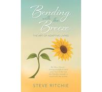 Bending with the Breeze: The Art of Adaptive Living