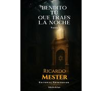 Bendito Tú que traes la noche: Libro Primero "No estaré lejos"