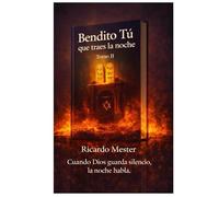 Bendito Tú que traes la noche: Tomo I. No estaré lejos