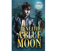 Beneath a Blue Moon (Crescent City Wolf Pack)