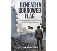 BENEATH A BORROWED FLAG: A CAUTIONARY TALE OF RADICALIZATION AND THE FRAGILITY OF BELIEF