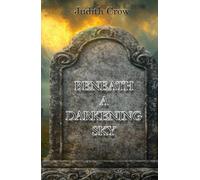 Beneath a Darkening Sky: An anthology of chilling gothic horror short stories