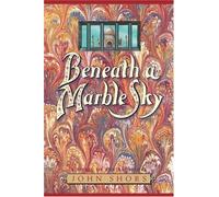 Beneath a Marble Sky: A Novel of the Taj Mahal