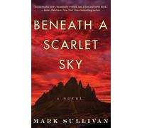 Beneath a Scarlet Sky: A Novel